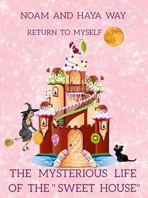 cover image of Mystery life of the "Sweet House"
